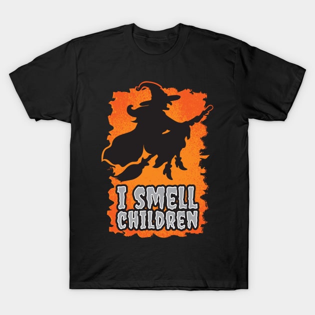 'I Smell Children Witches' Awesome Costume Halloween T-Shirt by ourwackyhome